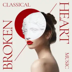 Broken Heart: Classical Music