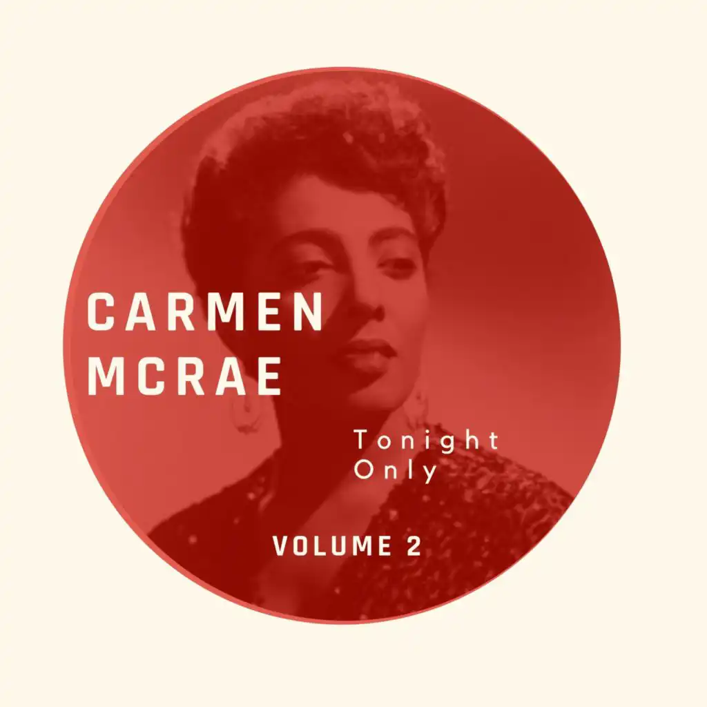 Tonight Only - Carmen McRae (Volume 2)