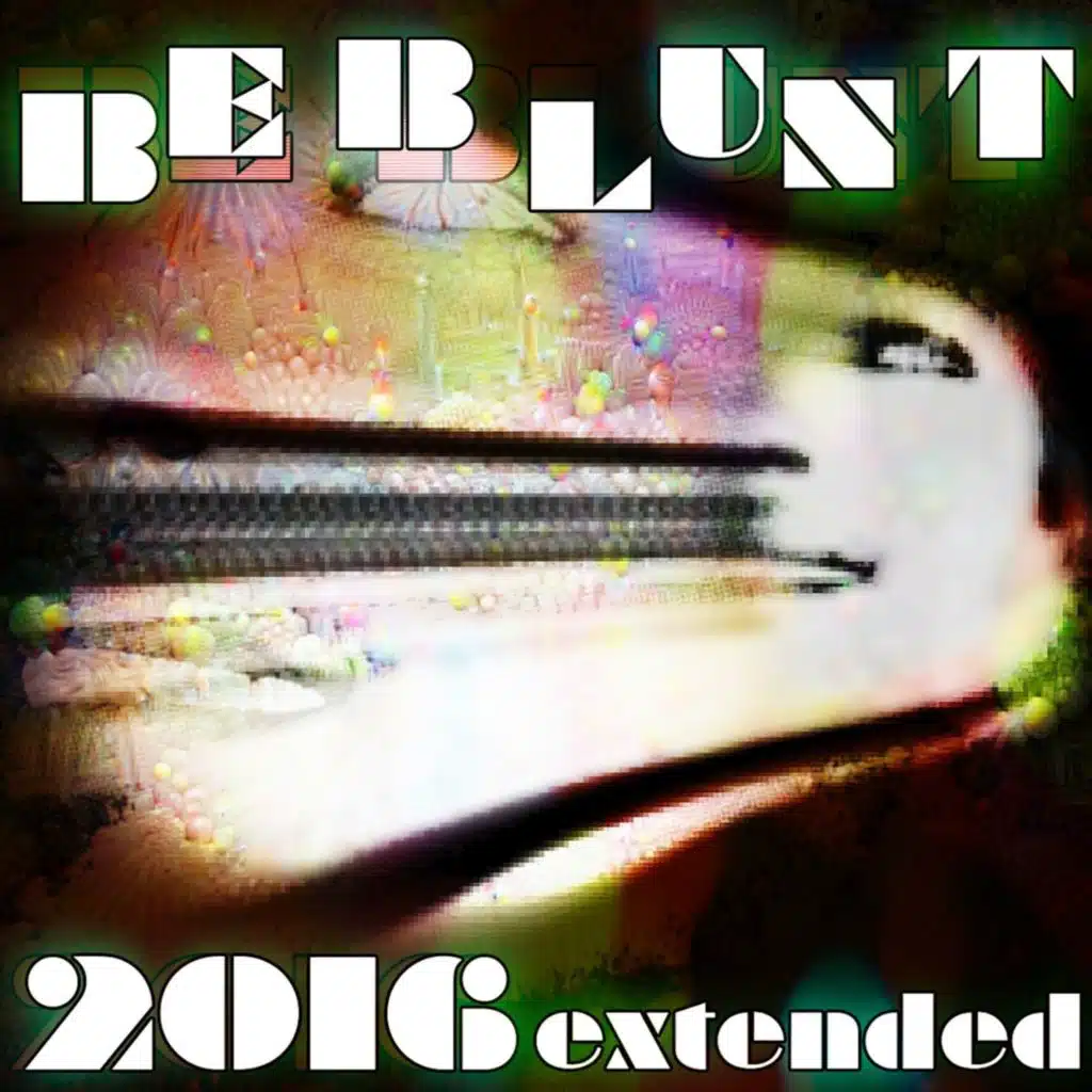 Be Blunt (Extended Version)