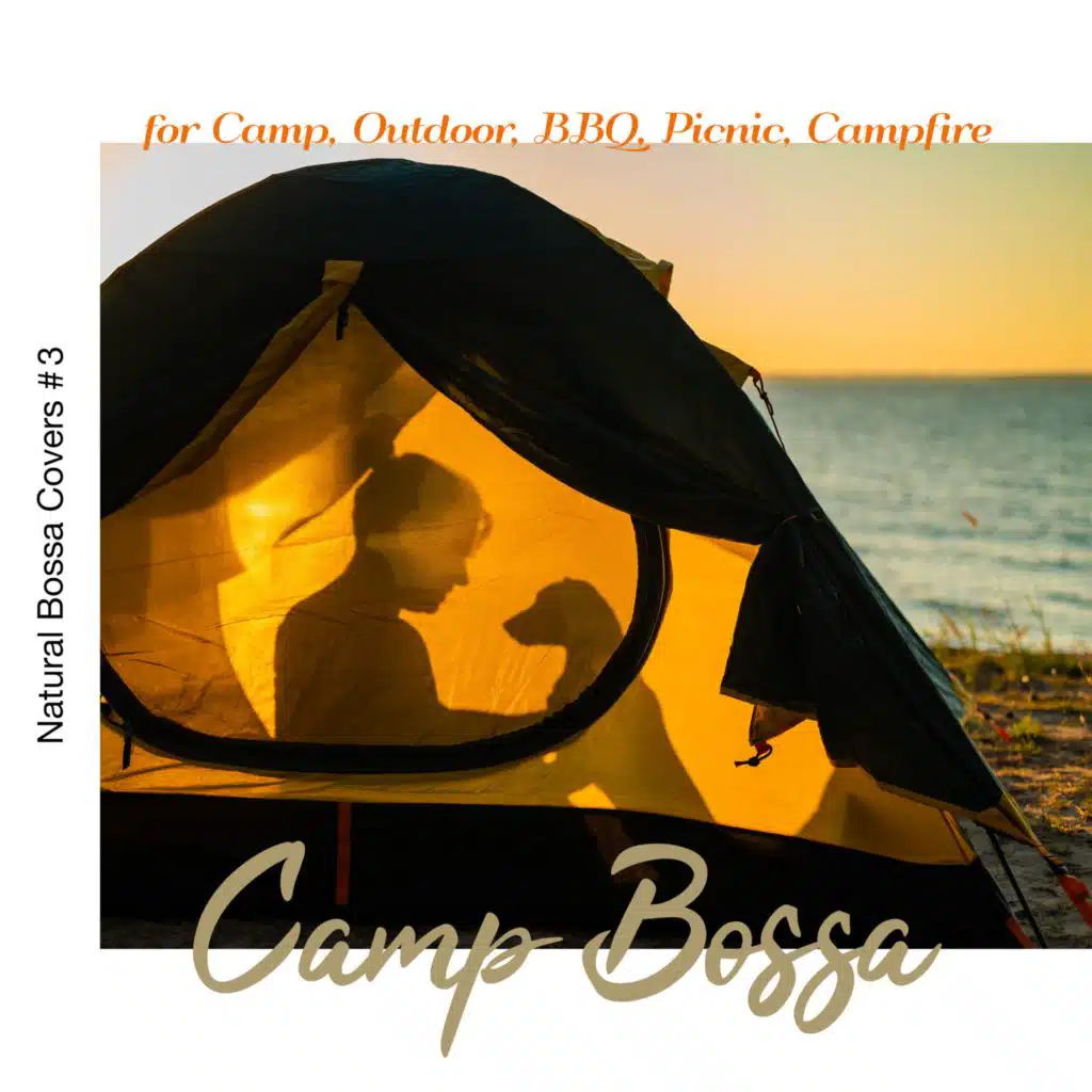 キャンプ・ボッサ〜アウトドアで聴きたいNatural Bossa Covers #3