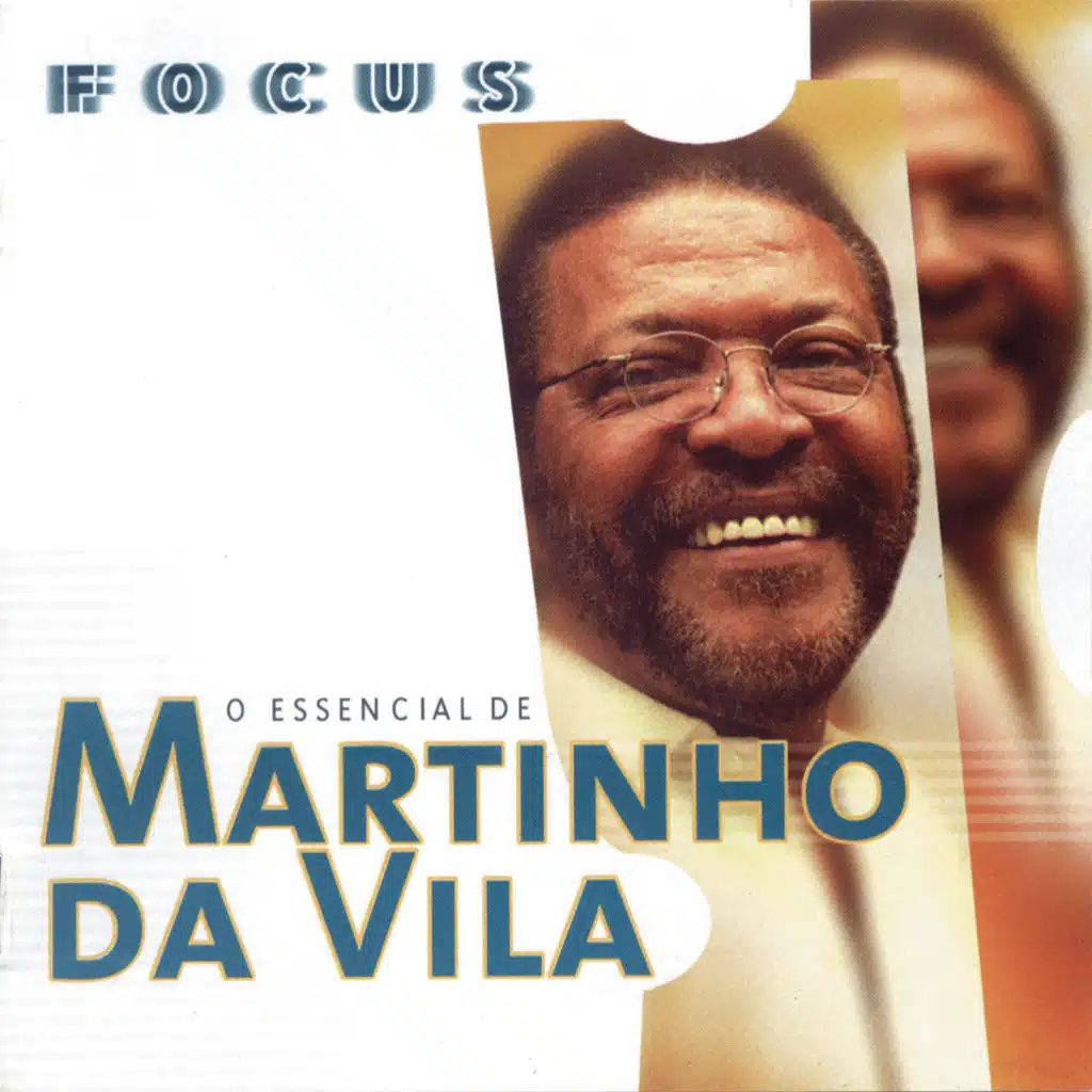 Focus - O Essencial de Martinho Da Vila