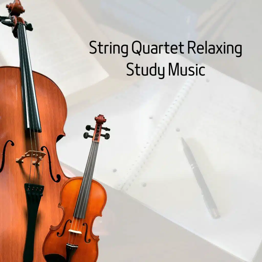 String Quartet Relaxing, Study Music