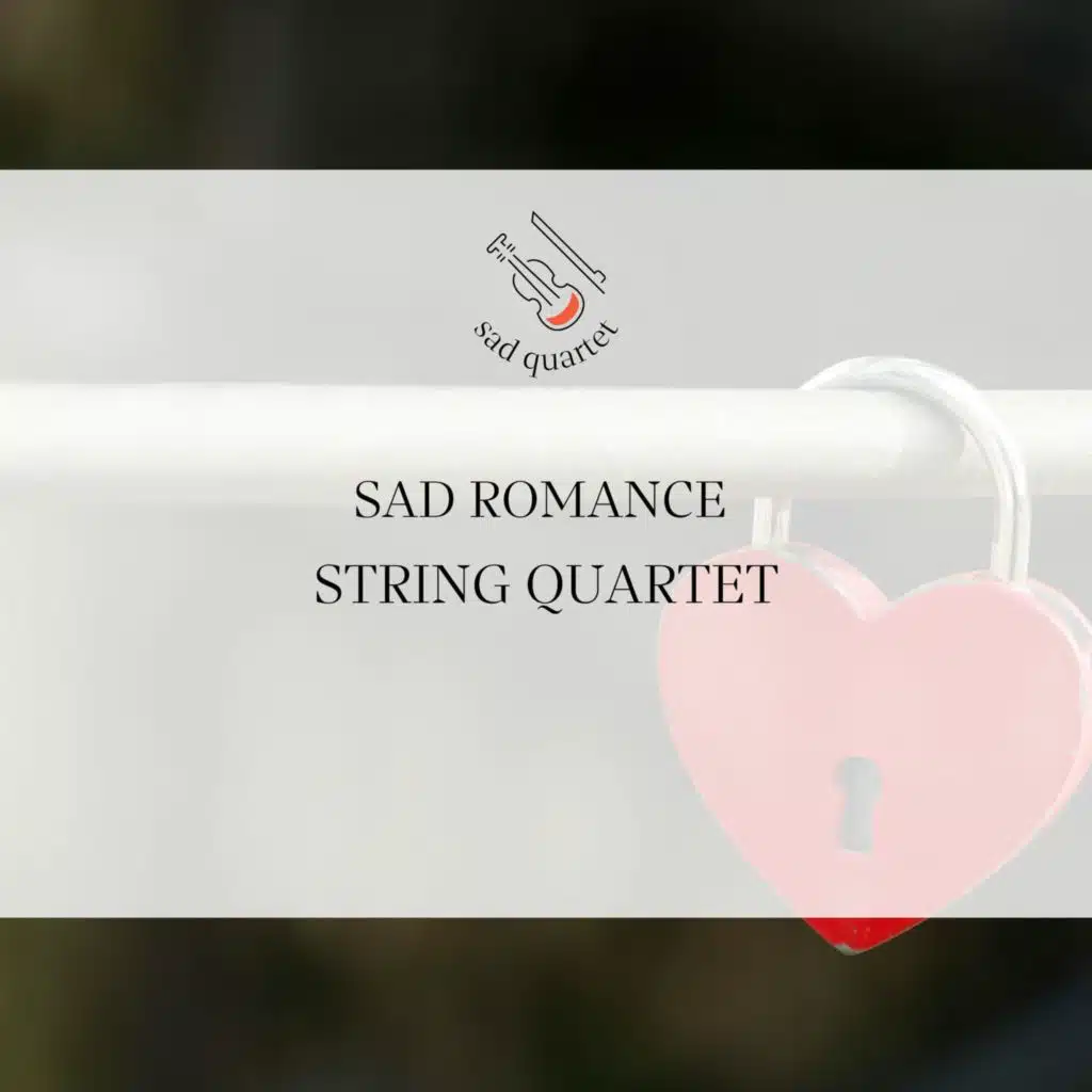 Sad Romance - String Quartet