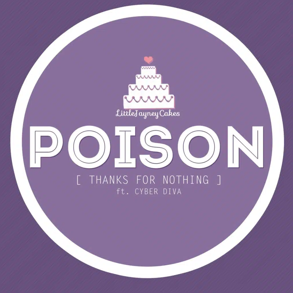 Poison (Thanks for Nothing) ft. CYBER DIVA