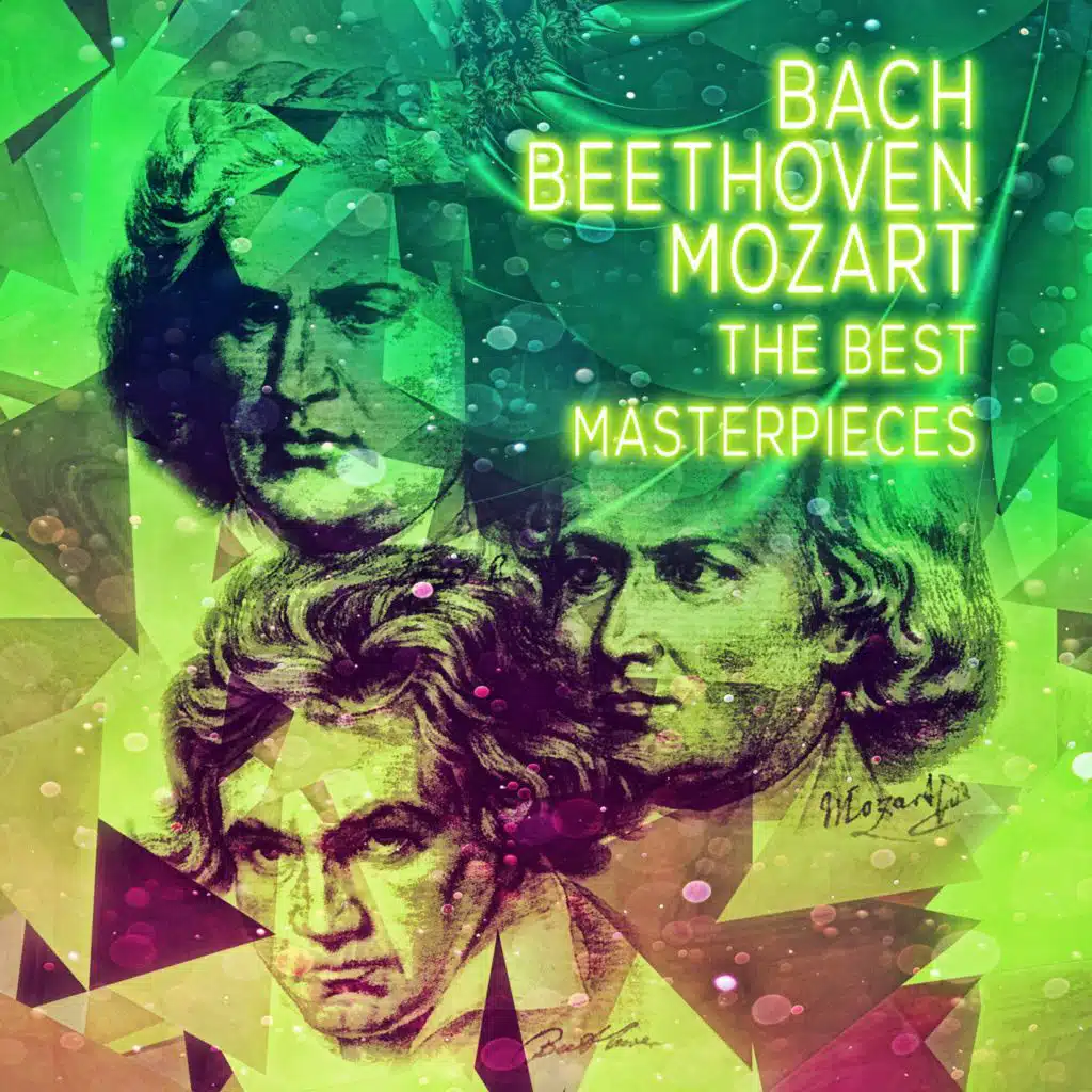 Bach, Beethoven, Mozart The Best Masterpieces - The Perfect Start to Your Collection,Famous Classical Music, Timeless Songs Masters Classics, Background Instrumental Music
