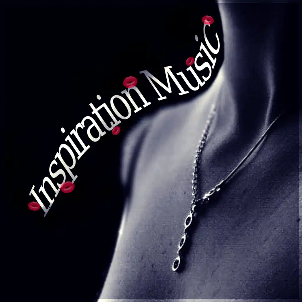 Inspiration Music - Sensual Erotic Music, Sexual Healing, New Age, Atmosphere, Mood, Sex