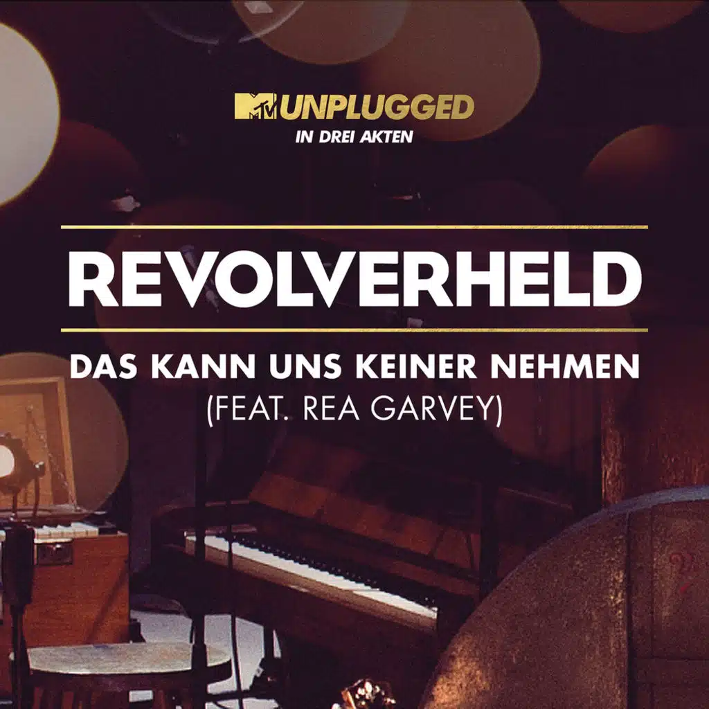 Das kann uns keiner nehmen (MTV Unplugged 1. Akt) [feat. Rea Garvey]