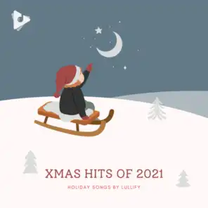 Holiday Songs by Lullify & Christmas 2020 Hits