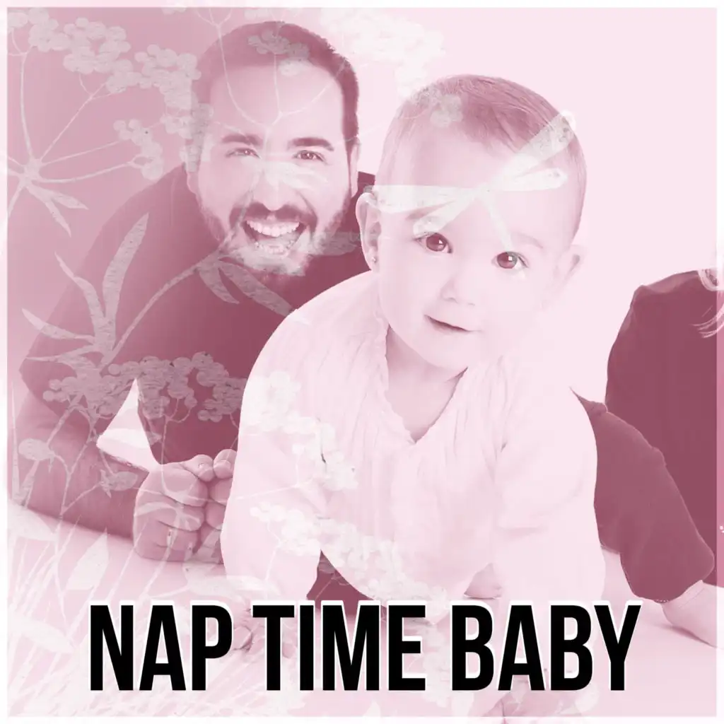 Nap Time Baby – Close Eyes My Baby, Natural Sleep Aid, White Noise for Deep Sleep, Lullabies with Relaxing Nature Sounds