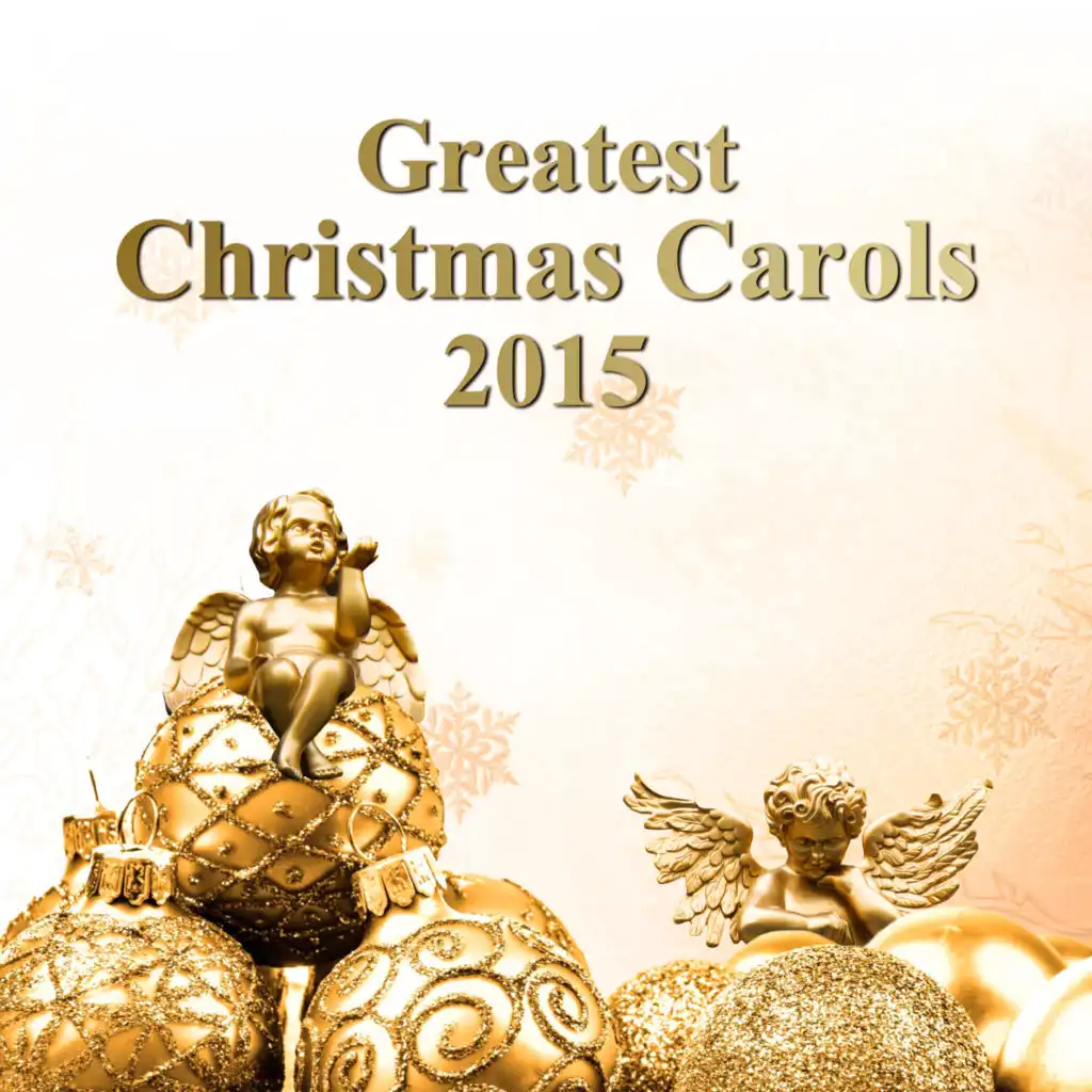 Greatest Christmas Carols 2015 – The Best Xmas Songs for Kids and Adults, Christmas Countdown, Winter Holiday Music