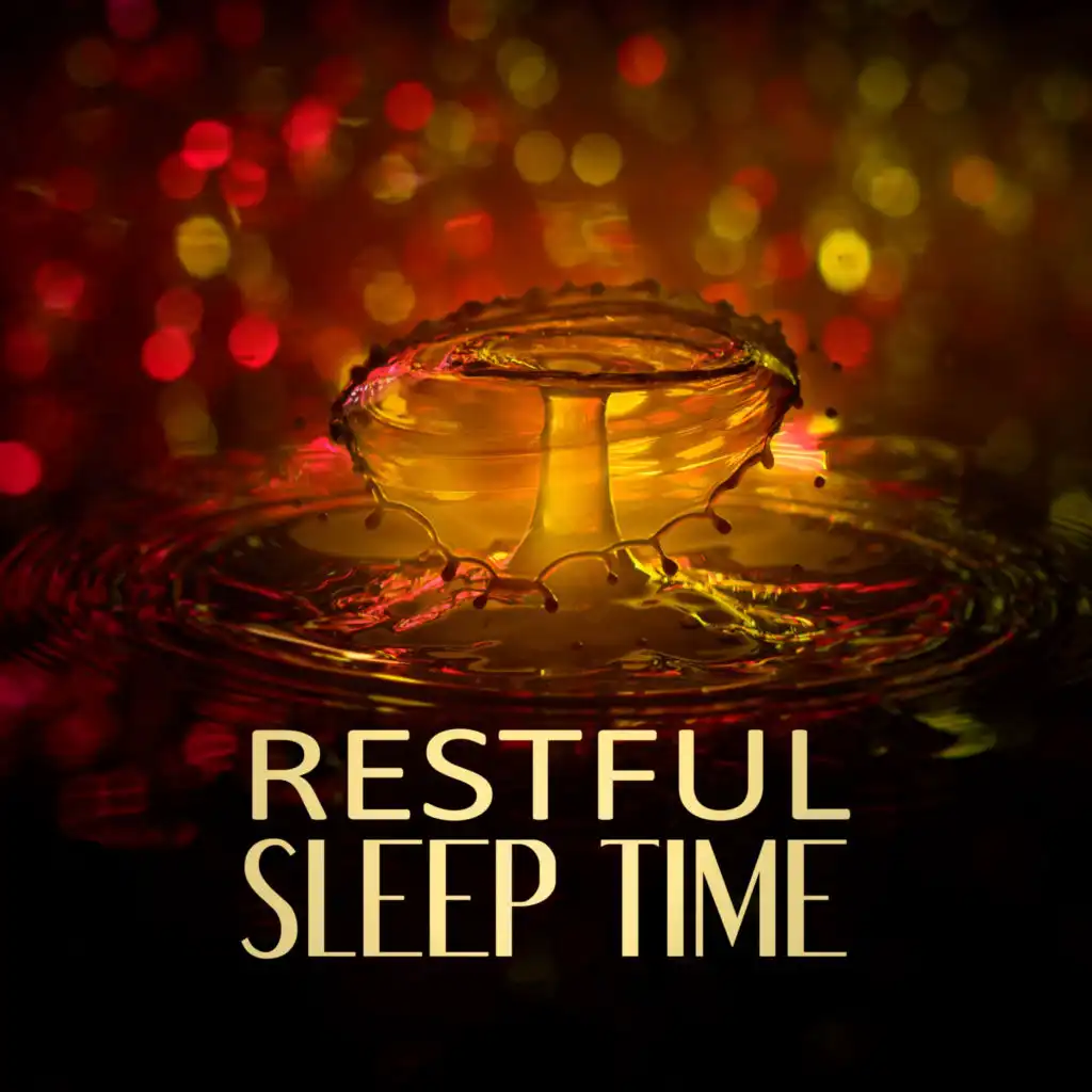 Restful Sleep Time - Relaxing Background Music for Stress Relief, Sleep Well, Gentle Music for Restful Sleep, Calming Therapy