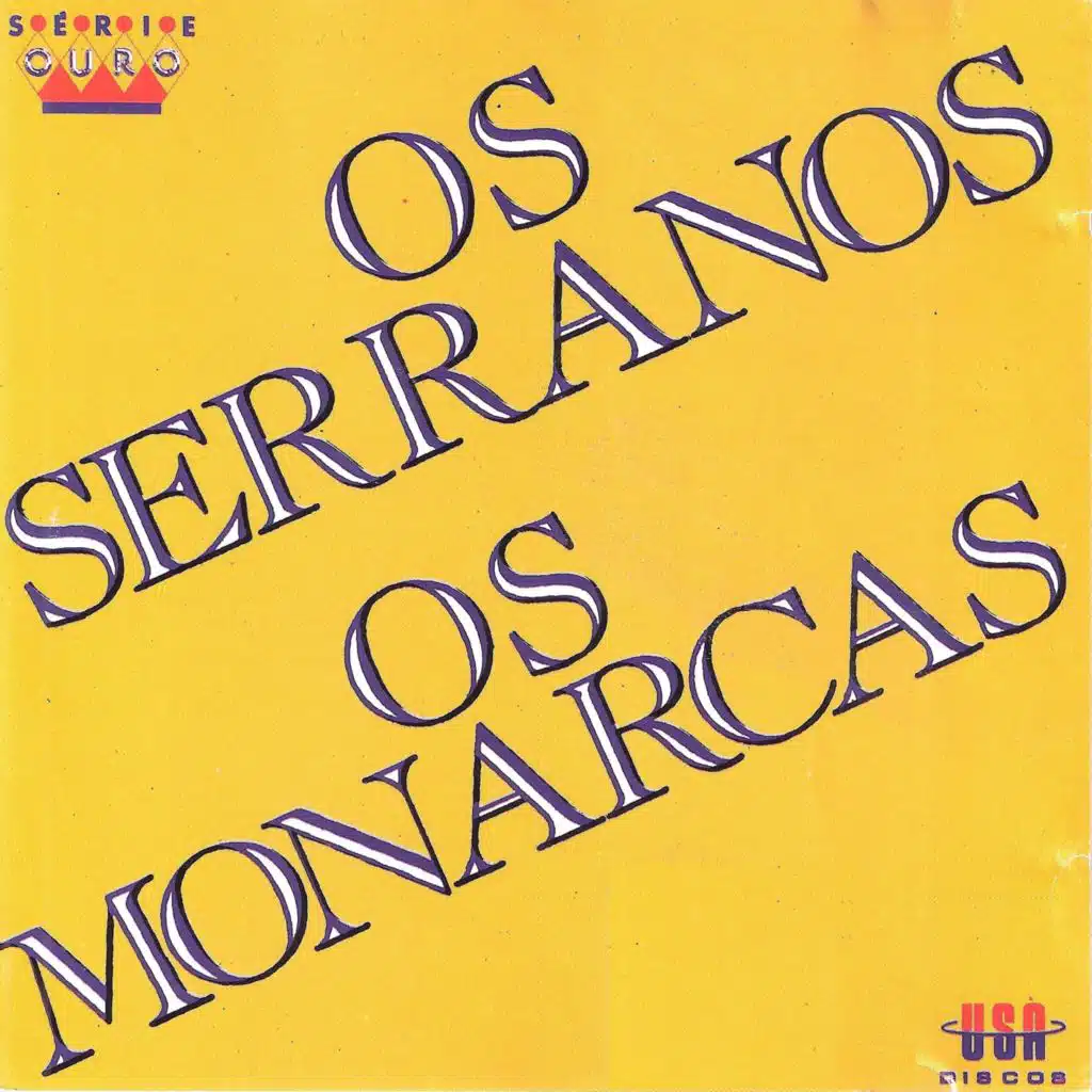 OS SERRANOS OS MONARCAS