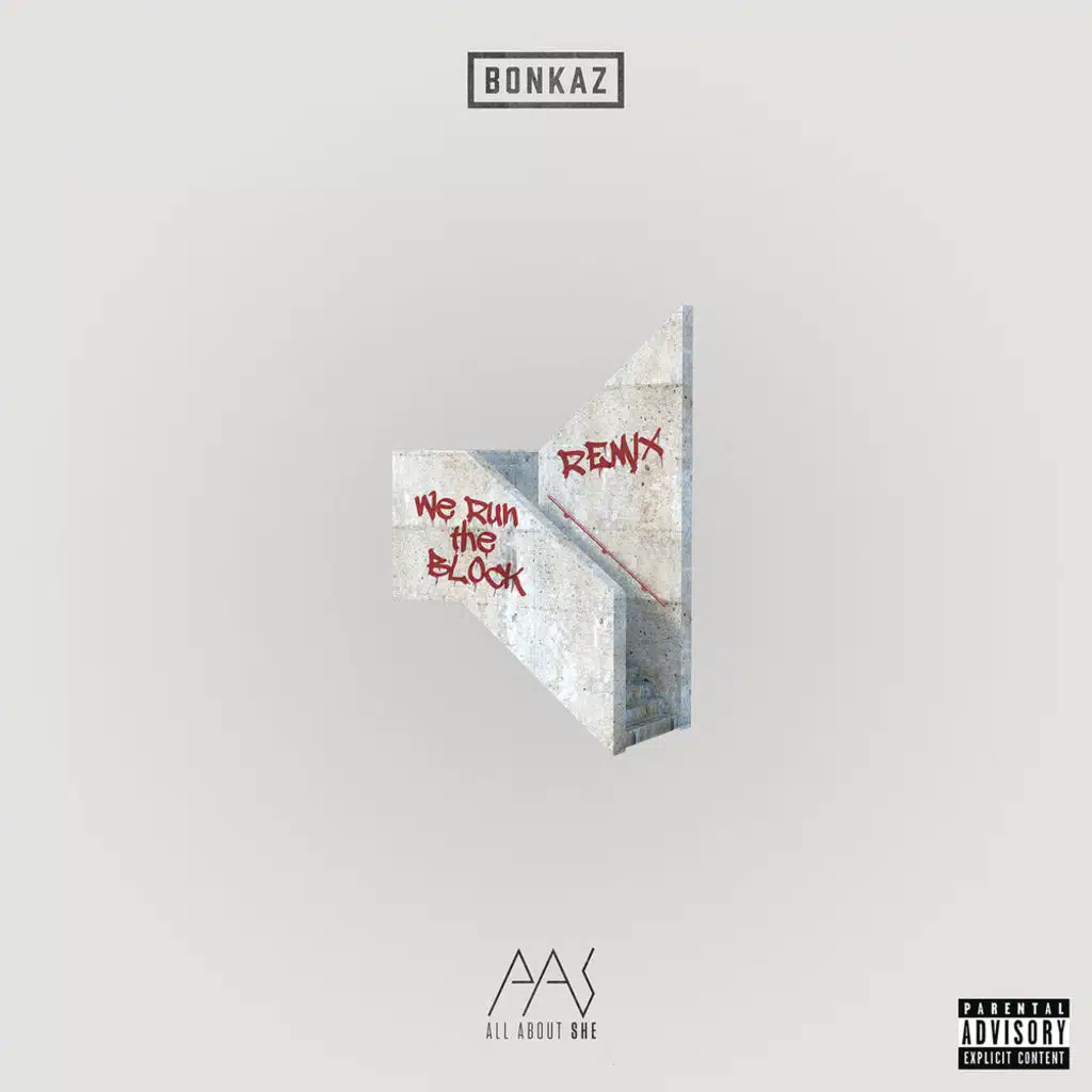 We Run the Block (All About She Remix)