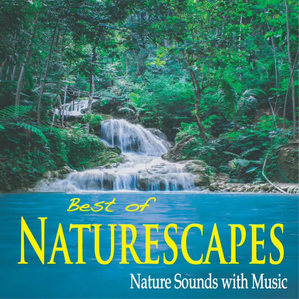Best of Naturescapes (Nature Sounds with Music)
