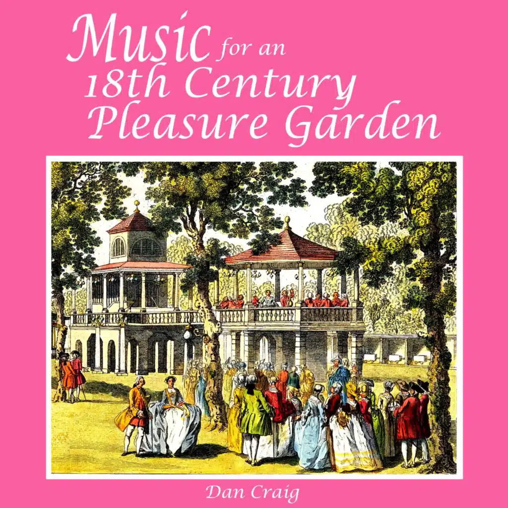 Music for an 18th Century Pleasure Garden