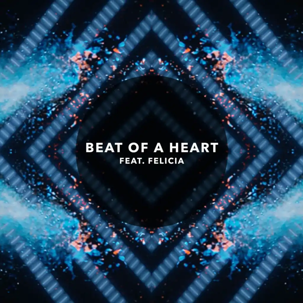 Beat of a Heart (feat. Felicia)