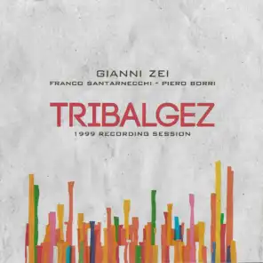 Tribalgez (feat. Franco Santarnecchi & Piero Borri)