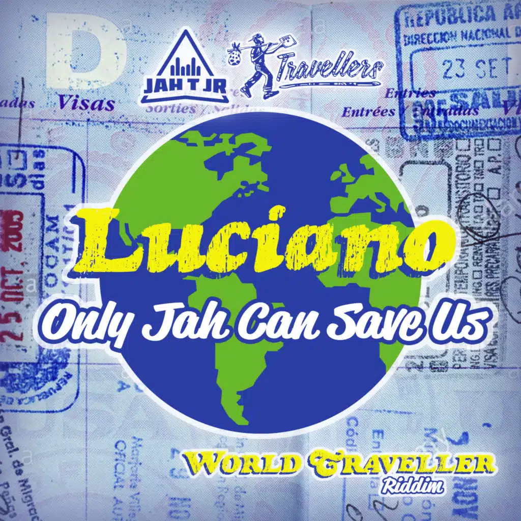Only Jah Can Save Us (World Traveller Riddim)