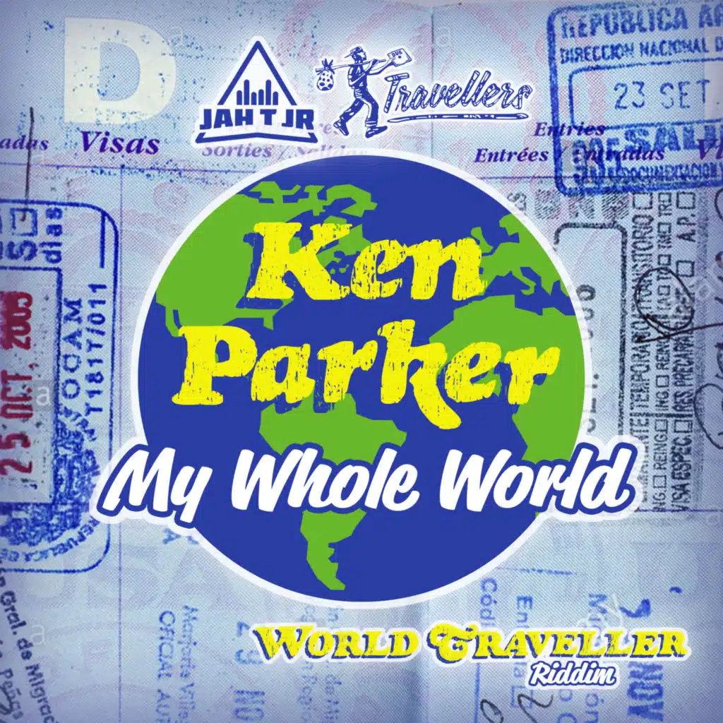 My Whole World (World Traveller Riddim)