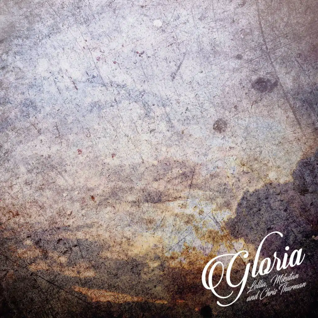 Gloria (feat. Chris Thurman & Mikutan)