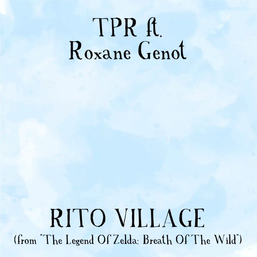 Rito Village (from "The Legend of Zelda: Breath of the Wild") [feat. Roxane Genot]