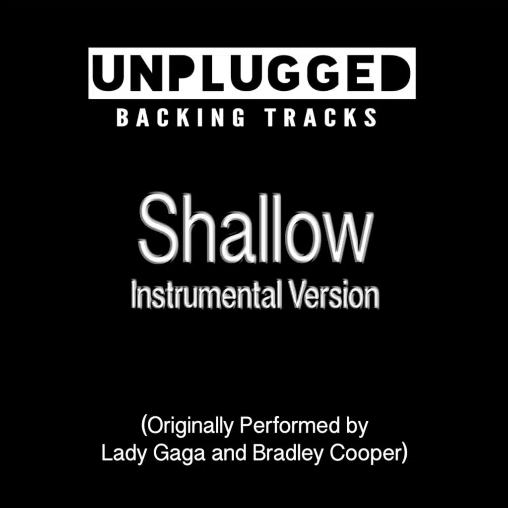 Shallow Instrumental Version (Originally Performed by Lady Gaga and Bradley Cooper)