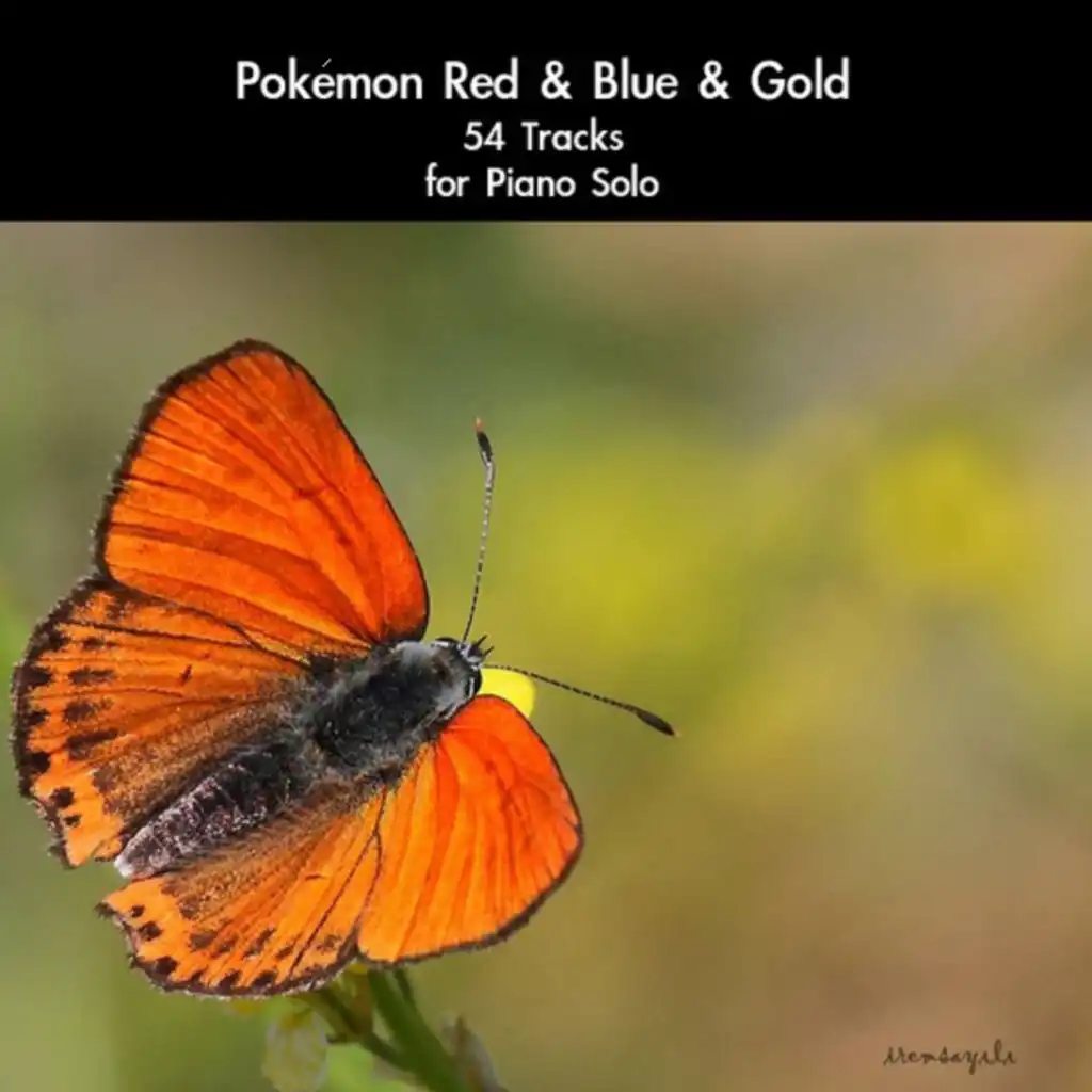 Pokémon Red & Blue & Gold: 54 Tracks (For Piano Solo)