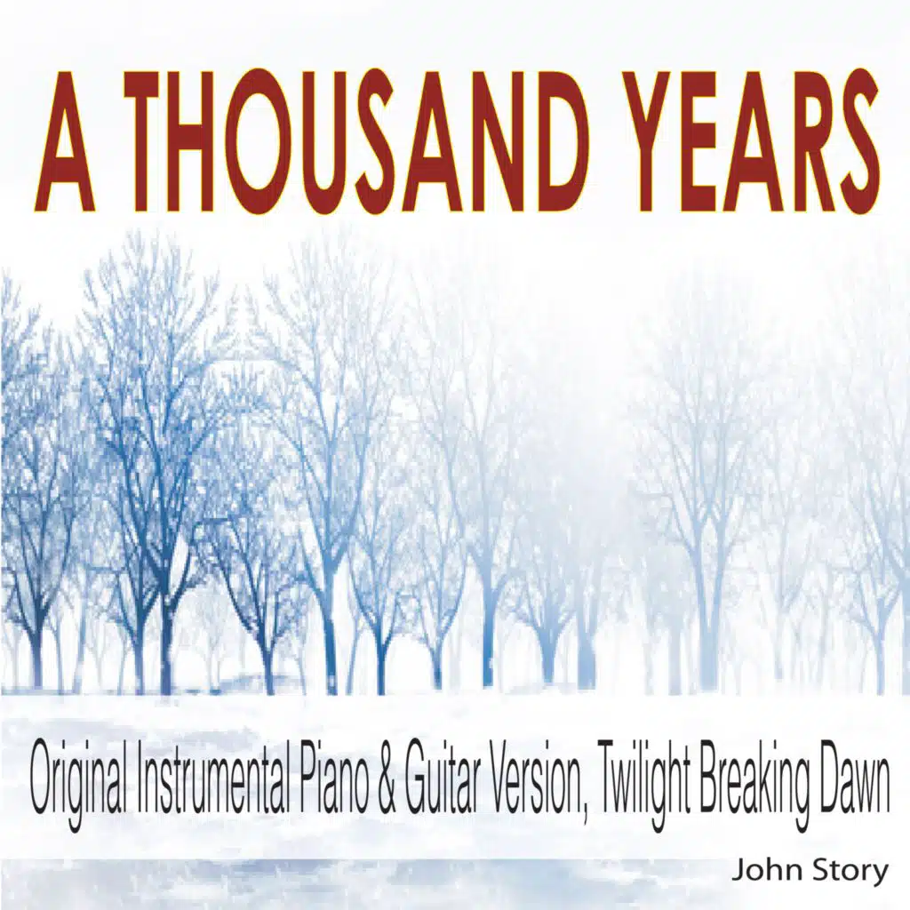 A Thousand Years: Instrumental Piano & Guitar Version (From "Twilight Breaking Dawn")