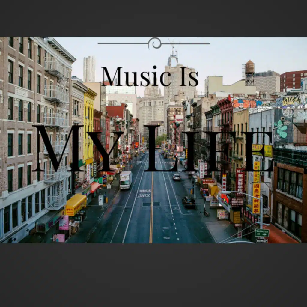 Music Is My Life