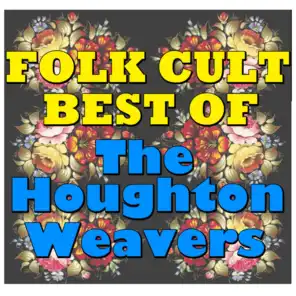Folk Cult: Best Of The Houghton Weavers