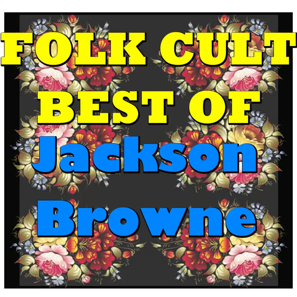 Folk Cult: Best Of Jackson Browne (Live)