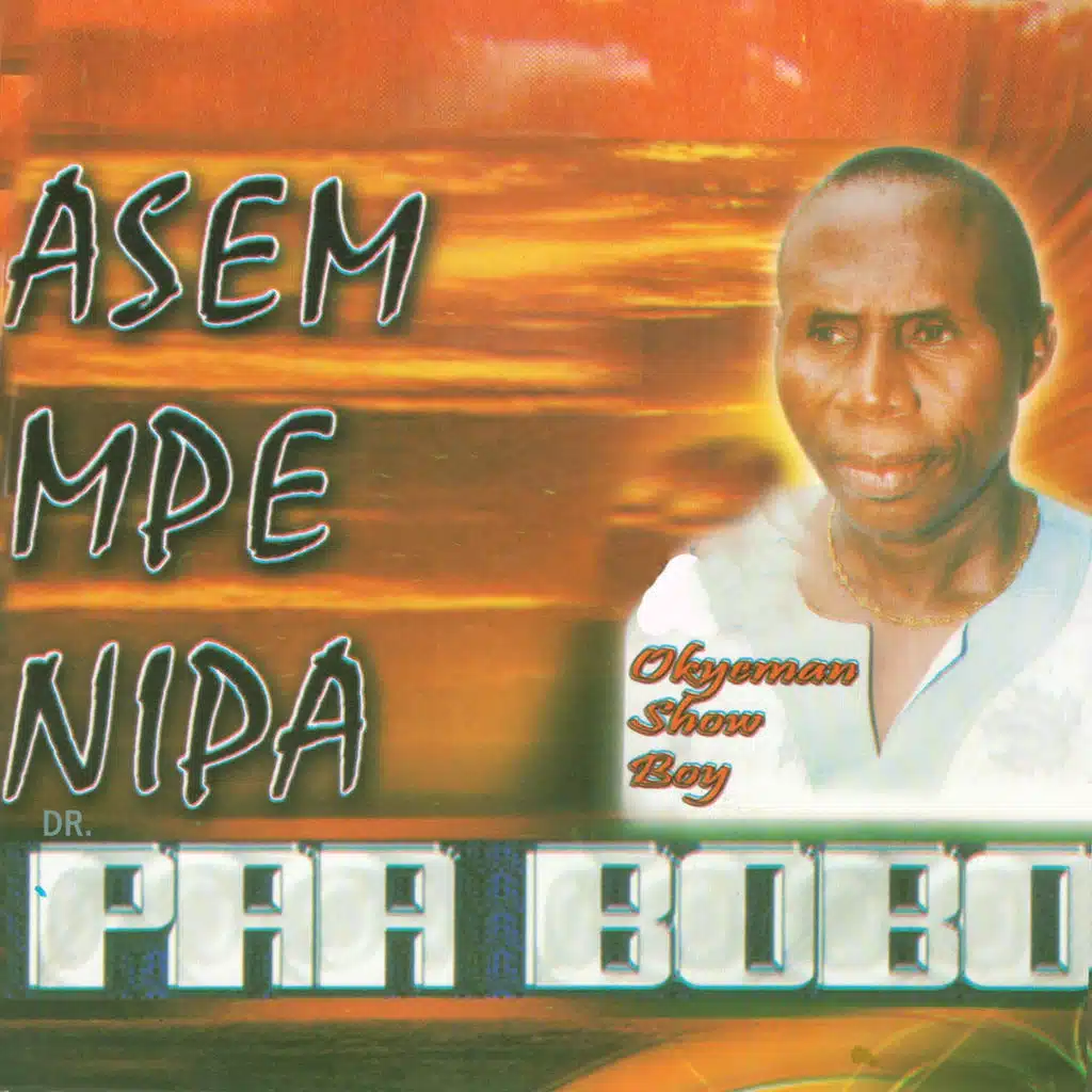Asem Mpe Nipa - Okyeman Show Boy