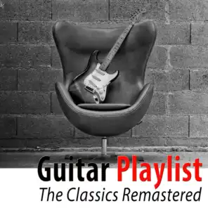Guitar Playlist - The Classics Remastered