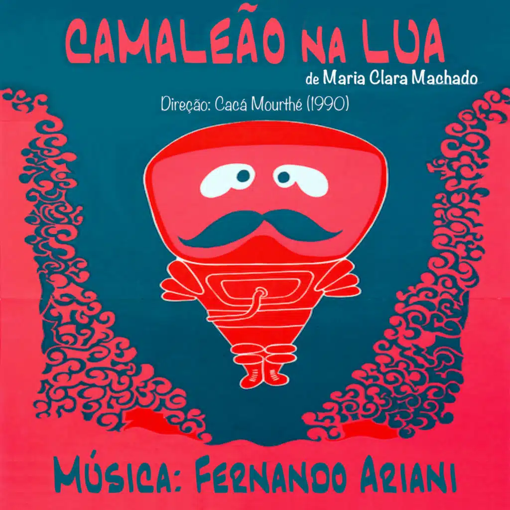Camaleão na Lua, de Maria Clara Machado - Trilha de Peça Dirigida por Cacá Mourthé (1990)