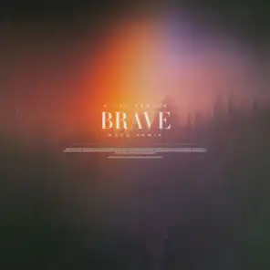 Brave (MVCA Remix)