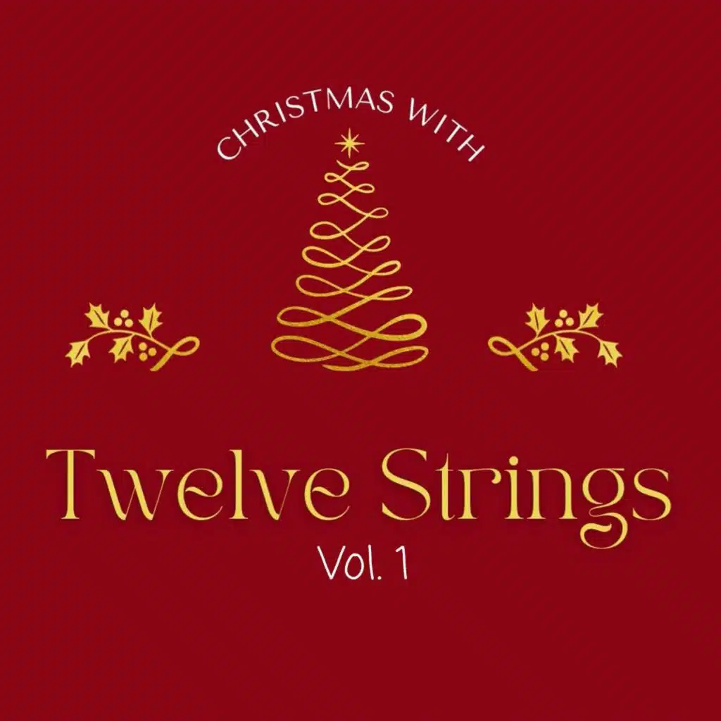 Christmas with Twelve Strings, Vol. 1