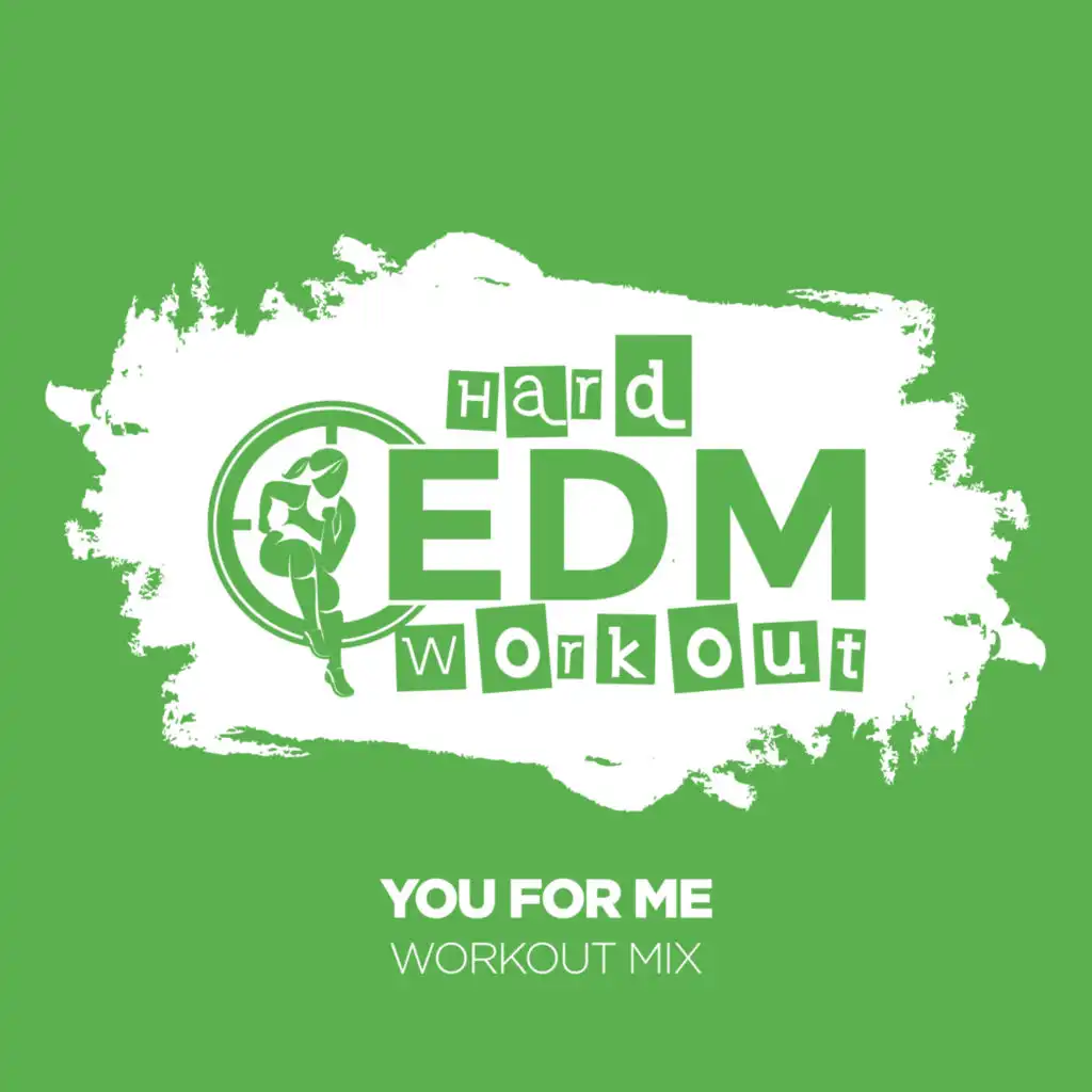 You For Me (Workout Mix Edit 140 bpm)