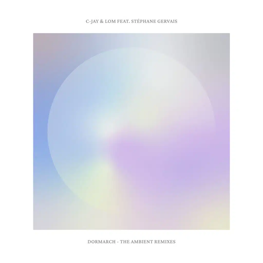 Dormarch (The Ambient Remixes) [feat. Stephane Gervais]