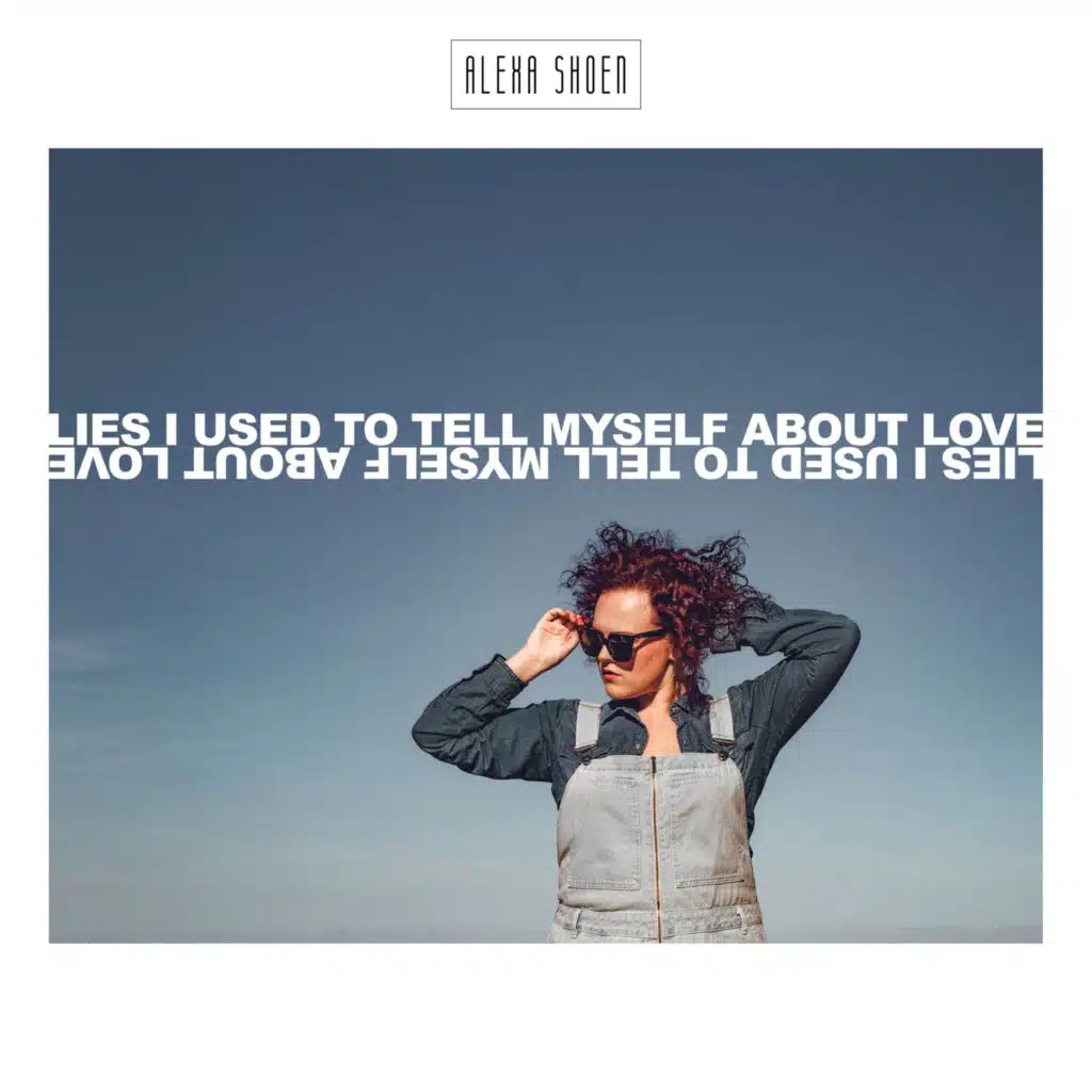 Lies I Used to Tell Myself About Love