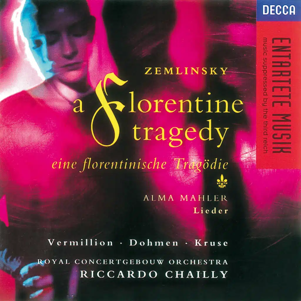 Zemlinsky: A Florentine Tragedy/Mahler, A. Lieder