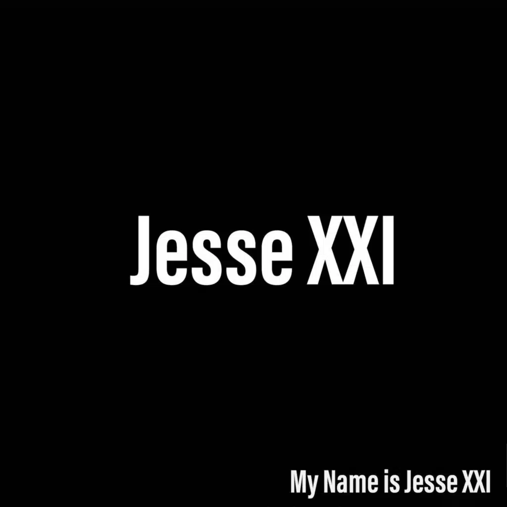 My Name is Jesse XXI (feat. Andybemackin & Malik English)
