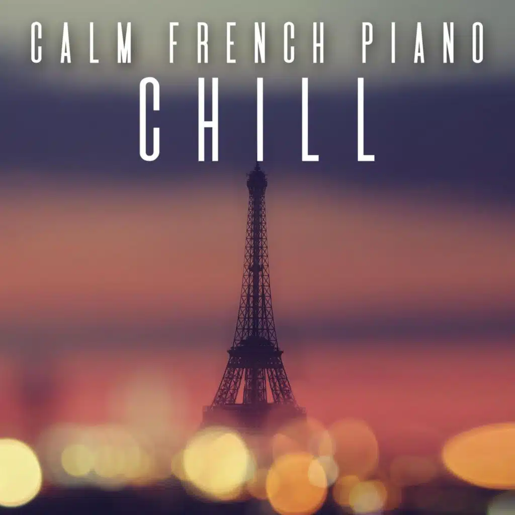 Calm French Piano Chill