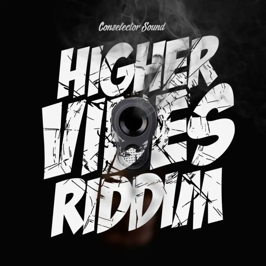 Higher Vibes Riddim