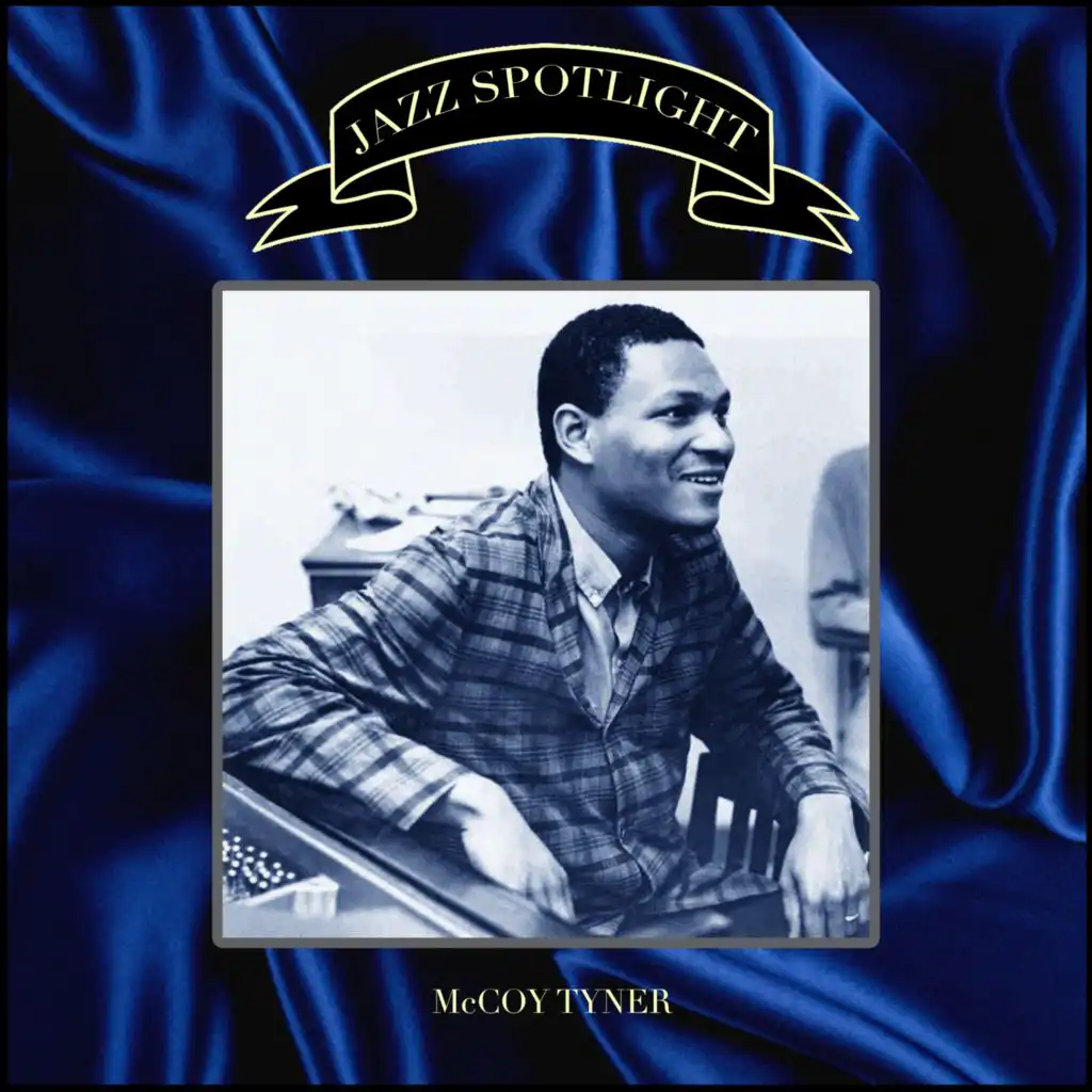 Jazz Spotlight - McCoy Tyner