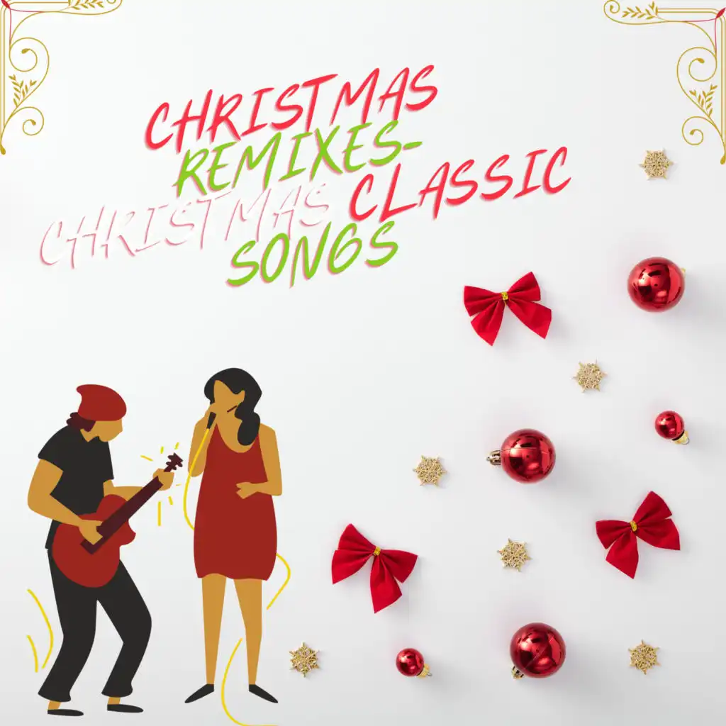 Christmas Remixes (Christmas Classic Songs)