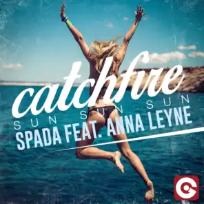 Catchfire (Sun Sun Sun) [feat. Anna Leyne]
