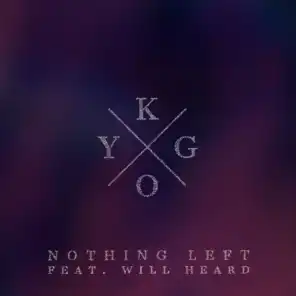 Nothing Left (feat. Will Heard)