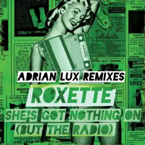 She's Got Nothing on (But The Radio) (Adrian Lux Remix Radio Version)