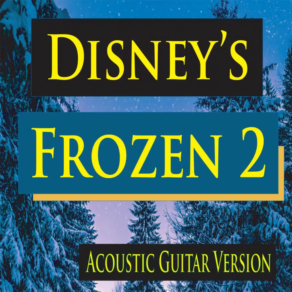 Disney's Frozen 2 Soundtrack (Acoustic Guitar Version)