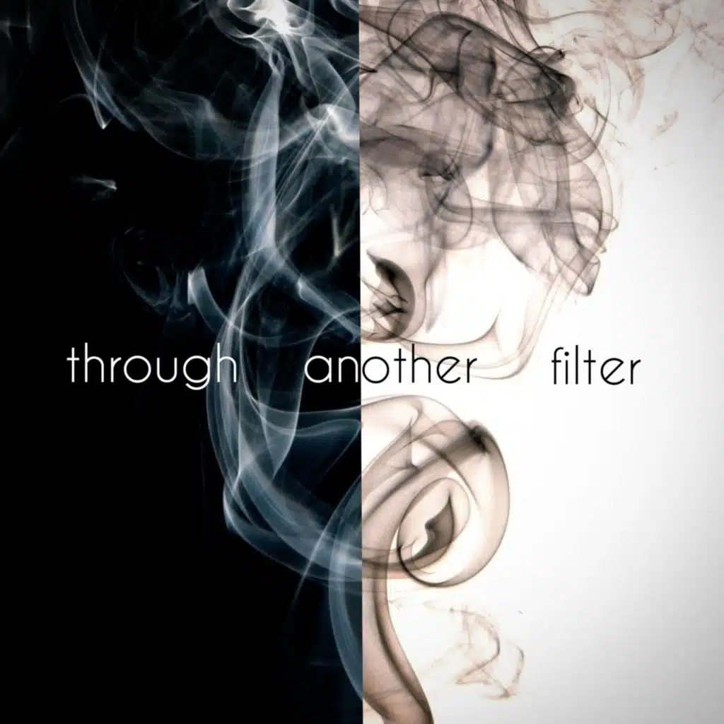 Through Another Filter